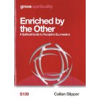Grove Spirituality - S139 - Enriched by The Other: A Spiritual Guide To Receptive Ecumenism By Callan Slipper